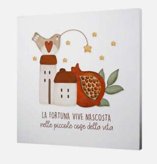 Quadro grande L'angolo delle idee La fortuna vive nascosta nelle piccole cose della vita QUA_QU_310_MLG03    Idee regalo e Oggettistica Quadri Regalistica
