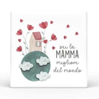 Calamita quadrata L'angolo delle idee Mamma Mia Sei tutto per me CAL_QU_210_MAM04   Idee regalo e Oggettistica Regalistica