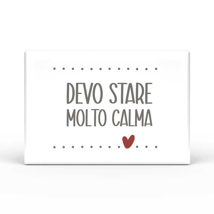 Calamita Rettangolare L'angolo delle idee Parole Sante – Devo stare molto calma CAL_RT_210_PRS03