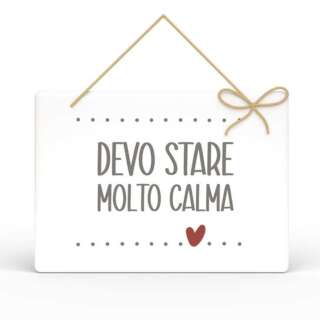 Targa Rettangolare L'angolo delle idee con Spago Parole Sante – Devo stare molto calma TAR_RT_214_PRS03  Quadri