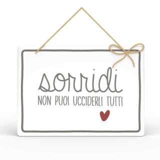 Targa Rettangolare L'angolo delle idee con Spago Parole Sante – Sorridi non puoi ucciderli tutti  TAR_RT_214_PRS07  Quadri