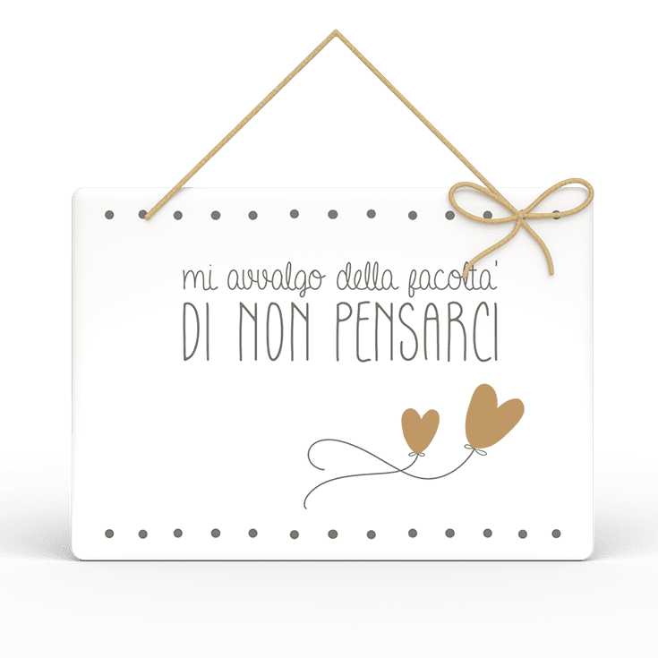 Targa Rettangolare L'angolo delle idee con Spago Parole Sante – Mi avvalgo della facoltà di non pensarci TAR_RT_214_PRS09