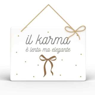 Targa Rettangolare L'angolo delle idee con Spago Parole Sante –  Il karma è lento ma elegante  TAR_RT_214_PRS12  Quadri